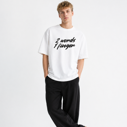 2 Words 1 Finger Unisex Oversized Oops Tee