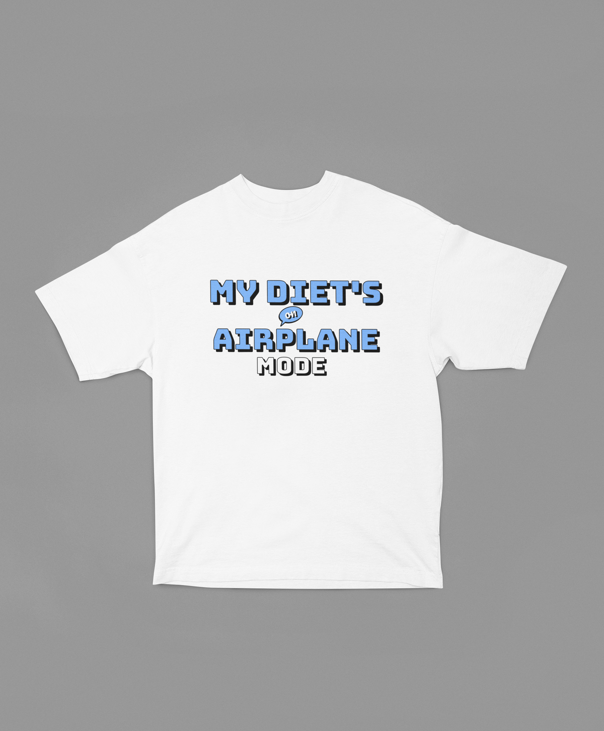My Diet's on Airplane Mode Unisex Oversized Oops Tee