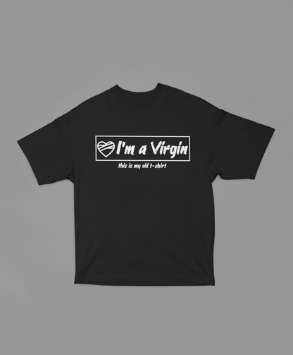 I'm a Virgin Unisex Oversized Oops Tee