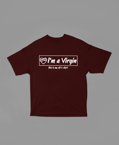 I'm a Virgin Unisex Oversized Oops Tee