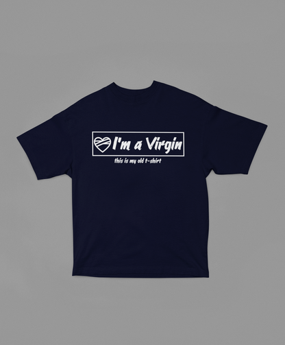 I'm a Virgin Unisex Oversized Oops Tee