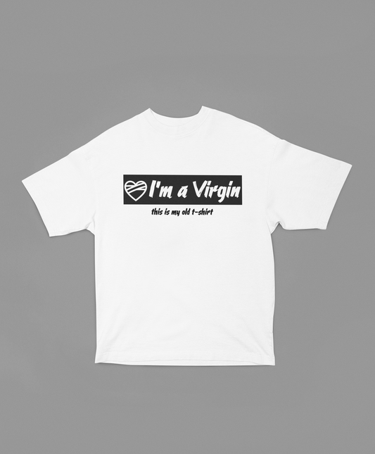 I'm a Virgin Unisex Oversized Oops Tee